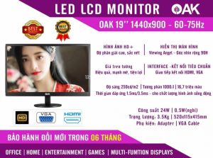 MÀN HÌNH LCD 19" OAK MONITER 1440 X 900, 60 - 70Hz -VGA, HDMI - CHÍNH HÃNG