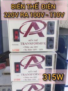 Biến Thế 315W 220V Sang 100V - 110V - Power Transformer 3A